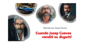Cuando Josep Cuevas vendió su Bugatti… De hacer el idiota en la playa a ir a un retiro de Effetá